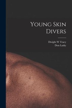 Young Skin Divers - Tracy, Dwight W.; Lasky, Don