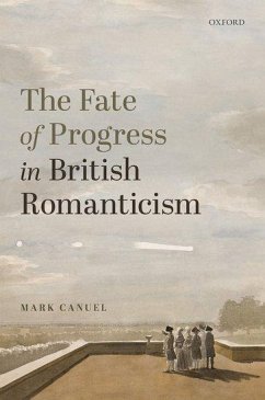 The Fate of Progress in British Romanticism - Canuel, Mark