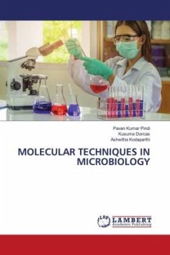MOLECULAR TECHNIQUES IN MICROBIOLOGY - Pindi, Pavan Kumar;Dorcas, Kusuma;Kodaparthi, Ashwitha