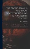 The Arctic Regions and Polar Discoveries During the Nineteenth Century [microform]: With an Account of the New British Exploring Expedition Fitted out