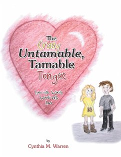 The Crazy Untamable, Tamable Tongue - Warren, Cynthia M.