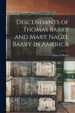 Descendants of Thomas Barry and Mary Nagel Barry in America