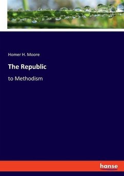 The Republic - Moore, Homer H.