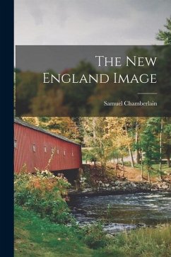 The New England Image - Chamberlain, Samuel