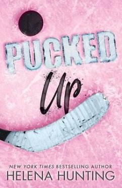 Pucked Up (Special Edition Paperback) - Hunting, Helena
