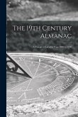 The 19th Century Almanac: a Complete Calendar From 1800 to 1900