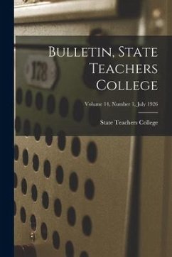 Bulletin, State Teachers College; Volume 14, Number 1, July 1926