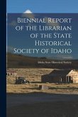 Biennial Report of the Librarian of the State Historical Society of Idaho