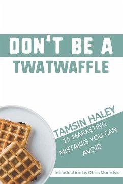 Don't Be a Twatwaffle - Haley, Tamsin