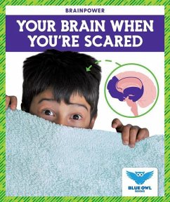 Your Brain When You're Scared - Colich, Abby