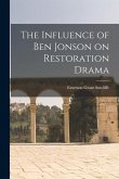 The Influence of Ben Jonson on Restoration Drama