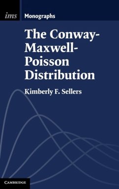 The Conway-Maxwell-Poisson Distribution - Sellers, Kimberly F. (Georgetown University, Washington DC)