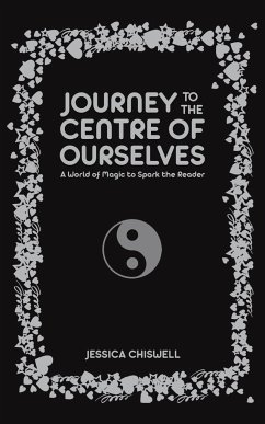 Journey to the Centre of Ourselves - Chiswell, Jessica