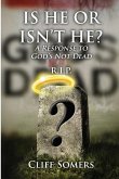 IS HE OR ISN'T HE? A Response to God's Not Dead