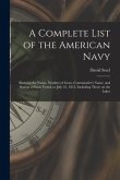 A Complete List of the American Navy [microform]: Showing the Name, Number of Guns, Commander's Name, and Station of Each Vessel, to July 22, 1813, In