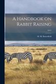 A Handbook on Rabbit Raising; E161