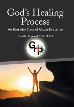 God's Healing Process - Copeland Ph. D. LMHC-S, David Ian