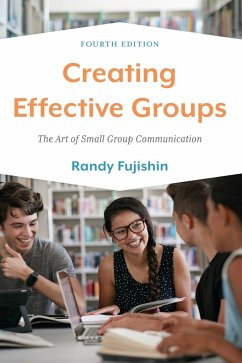 Creating Effective Groups - Fujishin, Randy