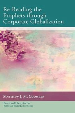 Re-Reading the Prophets through Corporate Globalization - Coomber, Matthew J M