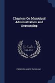Chapters On Municipal Administration and Accounting