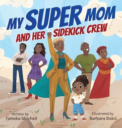 My Super Mom and Her Sidekick Crew - Mitchell, Tameka