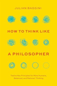 How to Think like a Philosopher - Baggini, Julian
