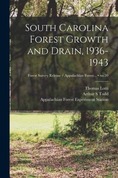 South Carolina Forest Growth and Drain, 1936-1943; no.20 - Lotti, Thomas; Todd, Arthur S.