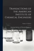 Transactions of the American Institute of Chemical Engineers; Volume 13 1920/21