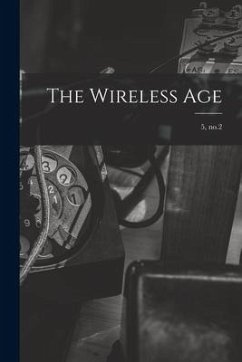 The Wireless Age; 5, no.2 - Anonymous