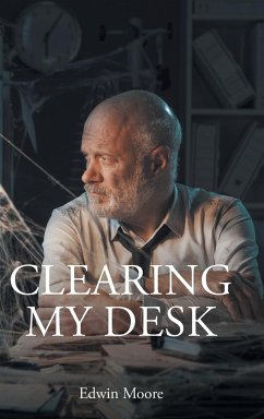 Clearing My Desk - Moore, Edwin