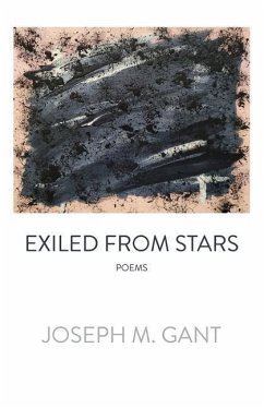 Exiled from Stars - Gant, Joseph M.