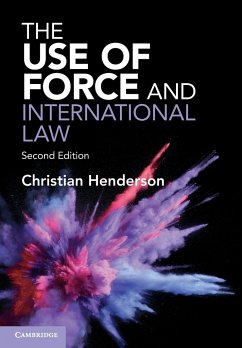 The Use of Force and International Law - Henderson, Christian (University of Sussex)