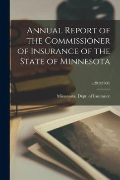 Annual Report of the Commissioner of Insurance of the State of Minnesota; v.29: 3(1900)