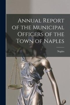 Annual Report of the Municipal Officers of the Town of Naples