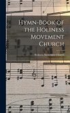 Hymn-book of the Holiness Movement Church [microform]