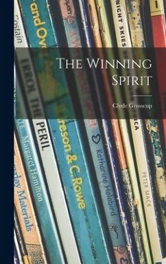 The Winning Spirit - Grosscup, Clyde