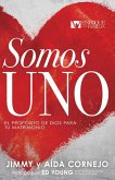 Somos Uno: El Propósito de Dios Para Tu Matrimonio