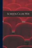 Screen Club 1914