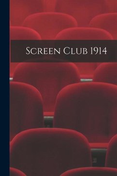 Screen Club 1914 - Anonymous