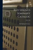 Red Springs Seminary Catalog; 1899-1900