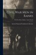 Civil War Men in Ranks; Civil War Men... - Bild 1