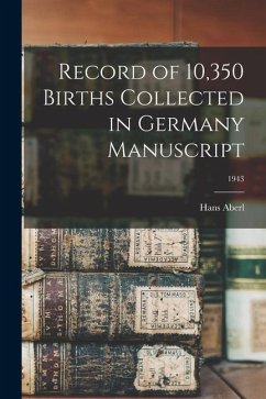 Record of 10,350 Births Collected in Germany Manuscript; 1943 - Aberl, Hans