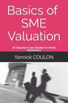 Basics of SME Valuation: 26 Valuation Case Studies for Small Businesses - Coulon, Yannick