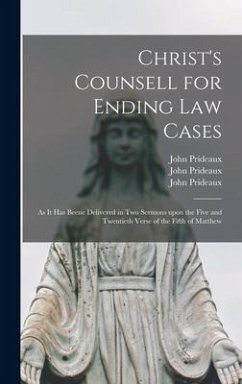 Christ's Counsell for Ending Law Cases - Prideaux, John