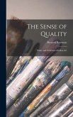 The Sense of Quality; Study and Criticism of Italian Art