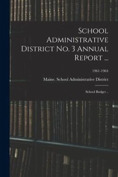 School Administrative District No. 3 Annual Report ...: School Budget ..; 1961-1964