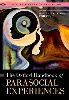 The Oxford Handbook of Parasocial Experiences - Tukachinsky Forster, Rebecca