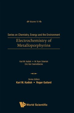 ELECTROCHEMISTRY OF METALLOPORPHYRINS - Karl M Kadish, W Ryan Osterloh Eric van