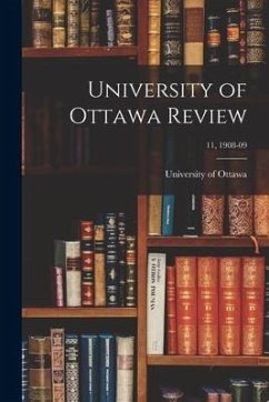 University of Ottawa Review; 11, 1908-09