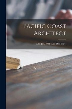 Pacific Coast Architect; v.25 (Jan. 1924)-v.26 (Dec. 1924) - Anonymous